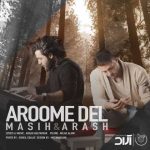آهنگ آرش AP و مسیح آرومه دل