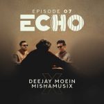 آهنگ دیجی معین و میشاموزیکز ریمیکس اکو ۷