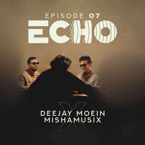 آهنگ دیجی معین و میشاموزیکز ریمیکس اکو ۷