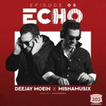 آهنگ دیجی معین و میشاموزیکز ریمیکس اکو 5