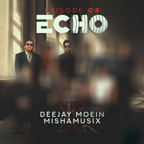 آهنگ دیجی معین و میشاموزیکز ریمیکس اکو 8