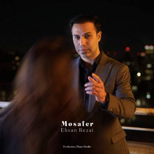 آهنگ احسان رضایی مسافر