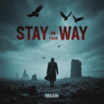 آهنگ مسیح Stay On Your Way