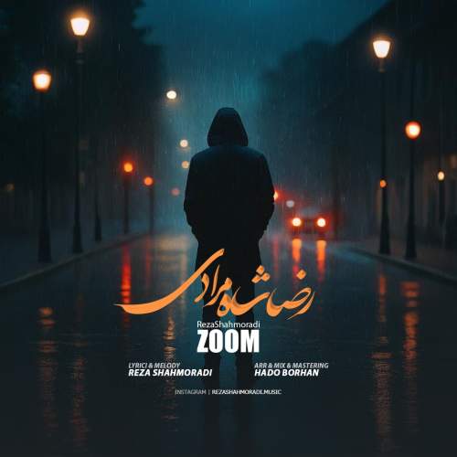 آهنگ رضا شاه مرادی زوم