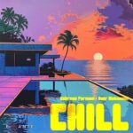 آهنگ بهروز فرمانی و امیر محمدی Chill (بیکلام)