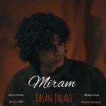 آهنگ احسان جلالی میرم